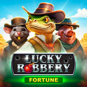 Lucky Robbery Fortune